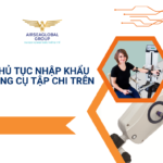 THỦ TỤC NHẬP KHẨU DỤNG CỤ TẬP CHI TRÊN