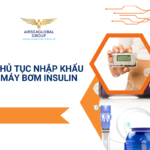 THỦ TỤC NHẬP KHẨU MÁY BƠM INSULIN