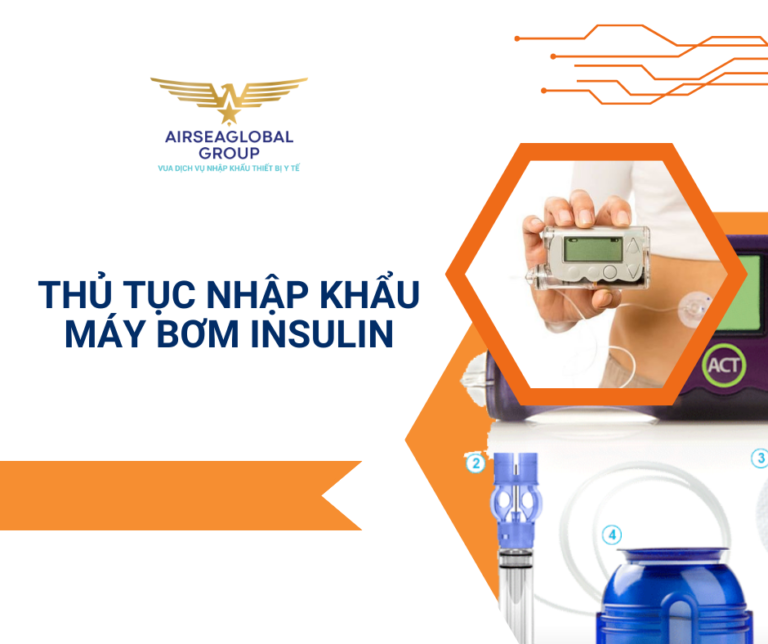 THỦ TỤC NHẬP KHẨU MÁY BƠM INSULIN