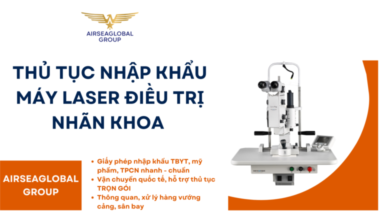 THỦ TỤC NHẬP KHẨU MÁY LASER ĐIỀU TRỊ NHÃN KHOA
