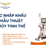 THỦ TỤC NHẬP KHẨU MÁY PHẪU THUẬT ĐỤC THỦY TINH THỂ