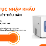 THỦ TỤC NHẬP KHẨU MÁY QUÉT TIÊU BẢN