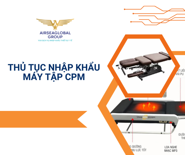 THỦ TỤC NHẬP KHẨU MÁY TẬP CPM
