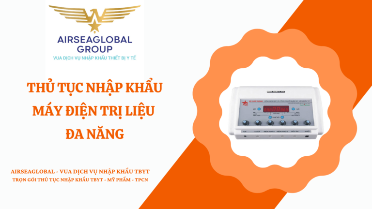 THỦ TỤC NHẬP KHẨU MÁY ĐIỆN TRỊ LIỆU ĐA NĂNG