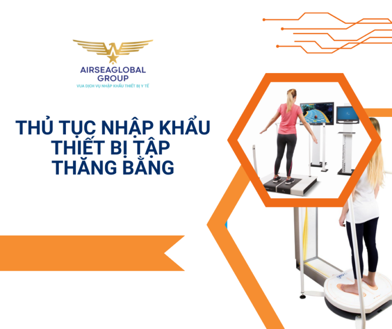 THỦ TỤC NHẬP KHẨU THIẾT BỊ TẬP THĂNG BẰNG