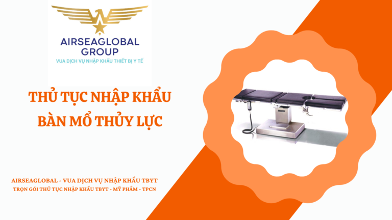 THỦ TỤC NHẬP KHẨU BÀN MỔ THỦY LỰC (2)