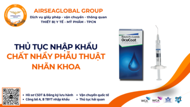 THỦ TỤC NHẬP KHẨU CHẤT NHẦY PHẪU THUẬT NHÃN KHOA