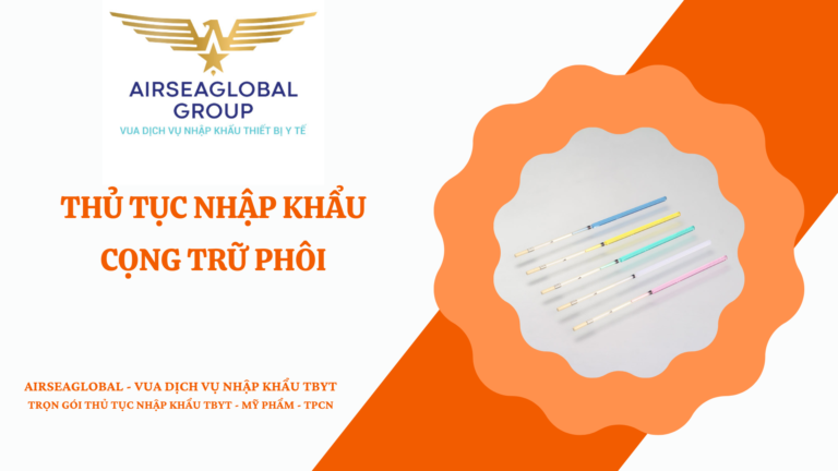 THỦ TỤC NHẬP KHẨU CỌNG TRỮ PHÔI