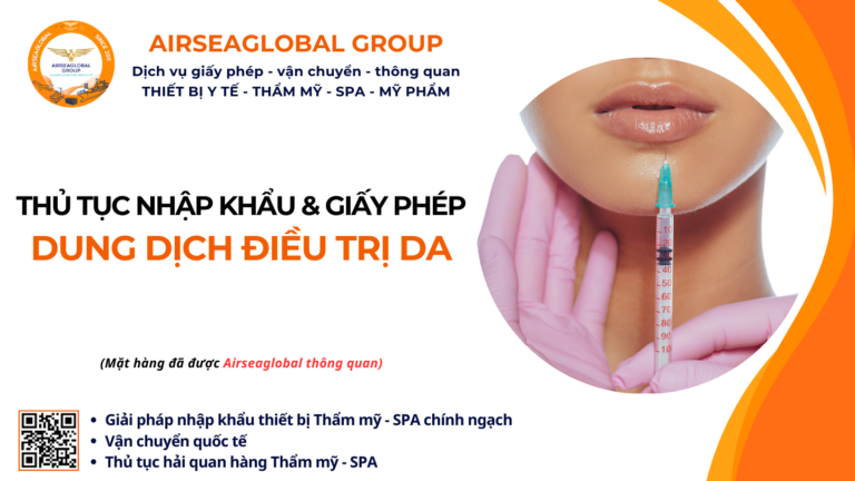 THỦ TỤC NHẬP KHẨU DUNG DỊCH ĐIỀU TRỊ DA