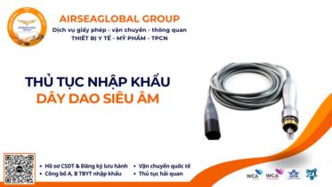 THỦ TỤC NHẬP KHẨU DÂY DAO SIÊU ÂM