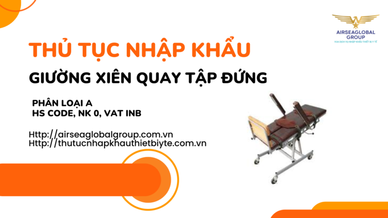 THỦ TỤC NHẬP KHẨU GIƯỜNG XIÊN QUAY TẬP ĐỨNG