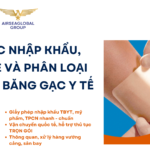 THỦ TỤC NHẬP KHẨU, HS CODE VÀ PHÂN LOẠI CÁC LOẠI BĂNG GẠC Y TẾ