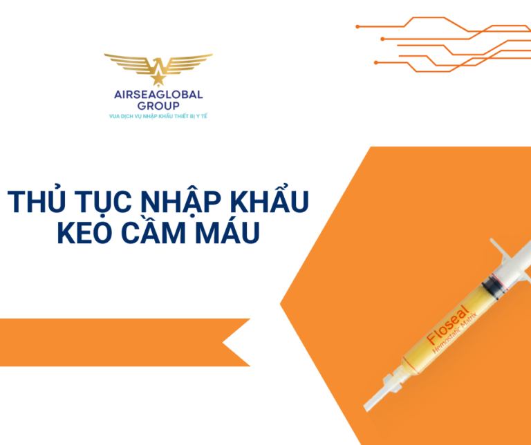 THỦ TỤC NHẬP KHẨU KEO CẦM MÁU
