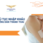 THỦ TỤC NHẬP KHẨU MIẾNG DÁN TRÁNH THAI