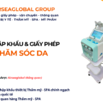 THỦ TỤC NHẬP KHẨU MÁY CHĂM SÓC DA
