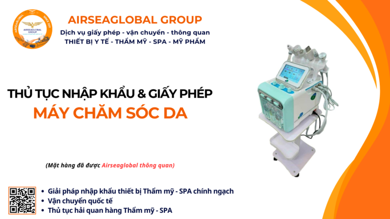 THỦ TỤC NHẬP KHẨU MÁY CHĂM SÓC DA