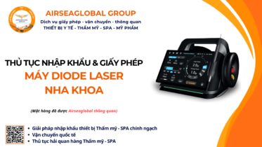 THỦ TỤC NHẬP KHẨU MÁY DIODE LASER NHA KHOA