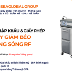 THỦ TỤC NHẬP KHẨU MÁY GIẢM BÉO BẰNG SÓNG RF