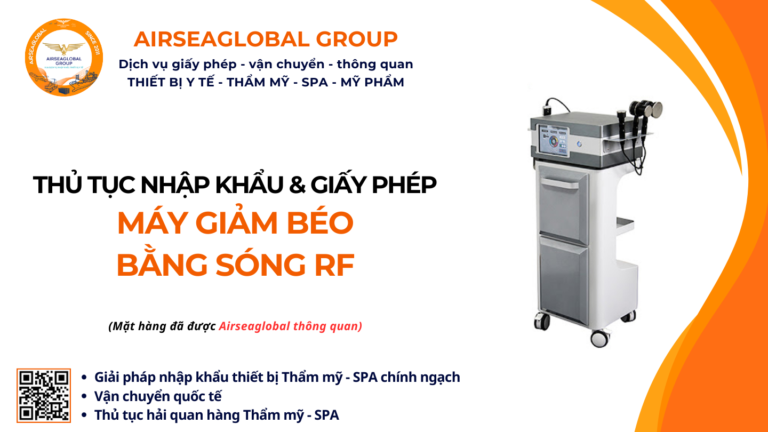THỦ TỤC NHẬP KHẨU MÁY GIẢM BÉO BẰNG SÓNG RF