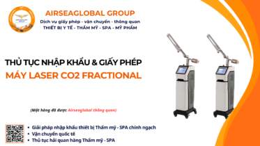 THỦ TỤC NHẬP KHẨU MÁY LASER CO2 FRACTIONAL