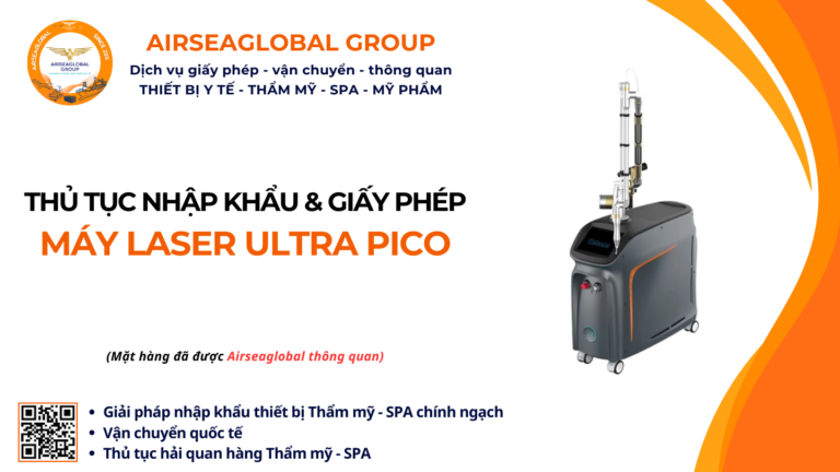 THỦ TỤC NHẬP KHẨU MÁY LASER ULTRA PICO