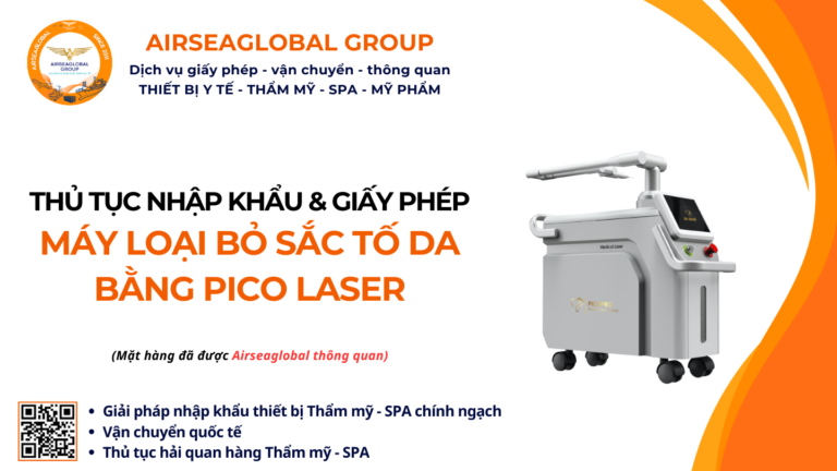 THỦ TỤC NHẬP KHẨU MÁY LOẠI BỎ SẮC TỐ DA BẰNG PICO LASER