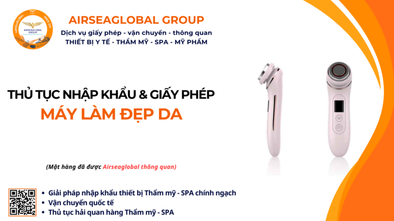 THỦ TỤC NHẬP KHẨU MÁY LÀM ĐẸP DA