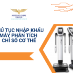 THỦ TỤC NHẬP KHẨU MÁY PHÂN TÍCH CHỈ SỐ CƠ THỂ