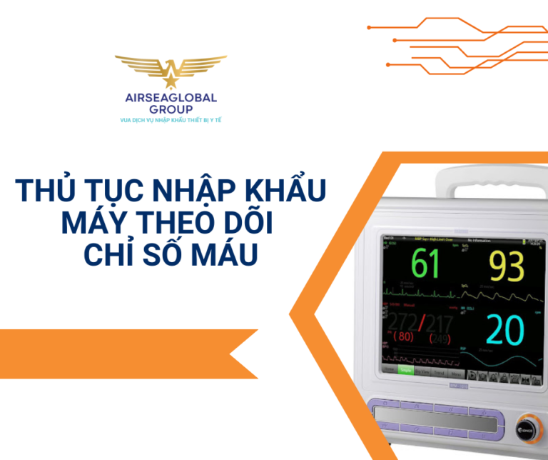 THỦ TỤC NHẬP KHẨU MÁY THEO DÕI CHỈ SỐ MÁU