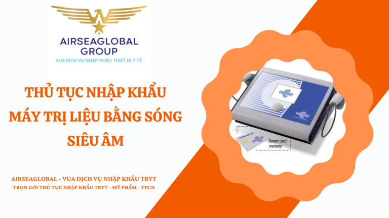 THỦ TỤC NHẬP KHẨU MÁY TRỊ LIỆU BẰNG SÓNG SIÊU ÂM