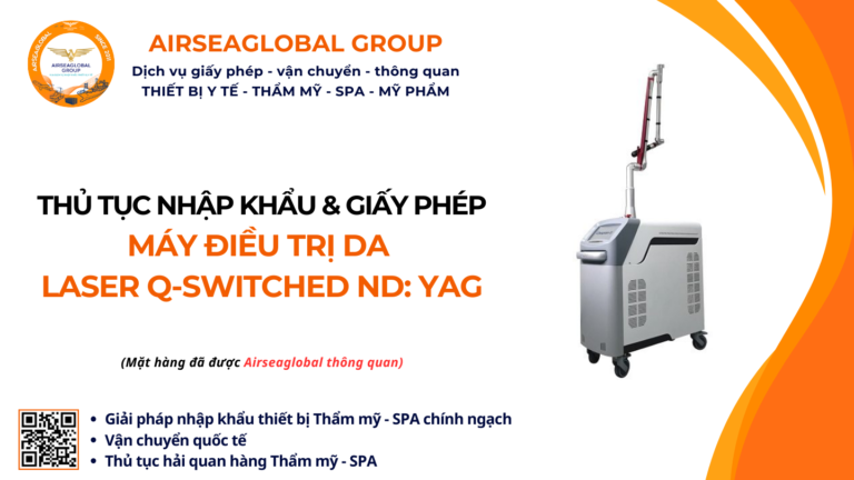 THỦ TỤC NHẬP KHẨU MÁY ĐIỀU TRỊ DA BẰNG LASER Q-SWITCHED ND YAG