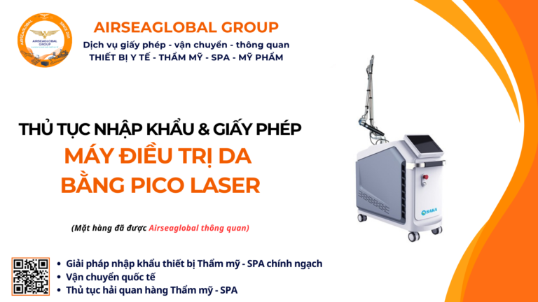 THỦ TỤC NHẬP KHẨU MÁY ĐIỀU TRỊ DA BẰNG PICO LASER