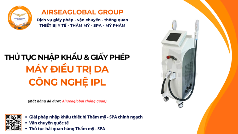 THỦ TỤC NHẬP KHẨU MÁY ĐIỀU TRỊ DA CÔNG NGHỆ IPL