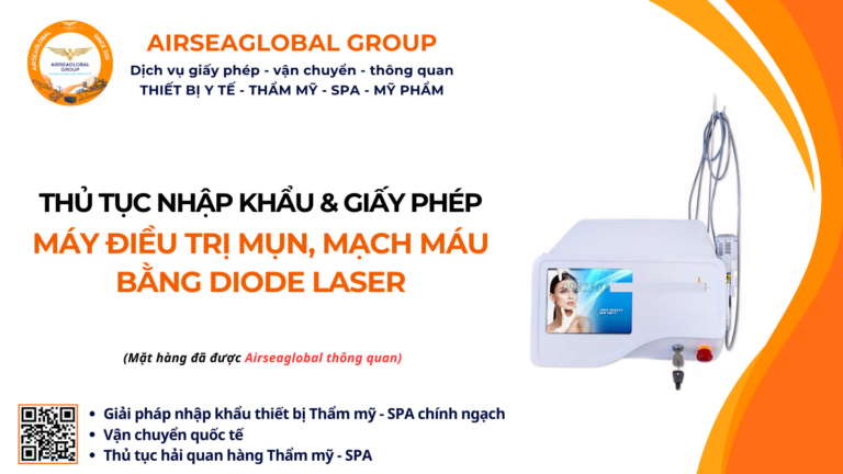 THỦ TỤC NHẬP KHẨU MÁY ĐIỀU TRỊ MỤN, MẠCH MÁU BẰNG DIODE LASER