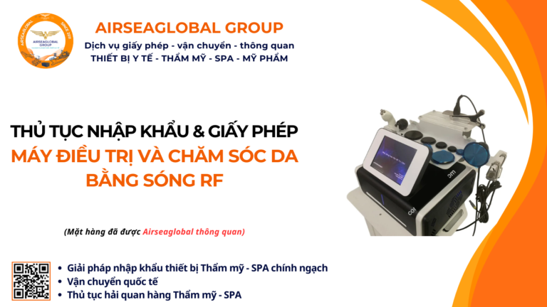 THỦ TỤC NHẬP KHẨU MÁY ĐIỀU TRỊ VÀ CHĂM SÓC DA BẰNG SÓNG RF