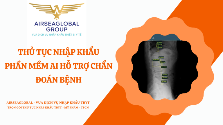 THỦ TỤC NHẬP KHẨU PHẦN MỀM AI HỖ TRỢ CHẨN ĐOÁN BỆNH