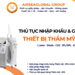 THỦ TỤC NHẬP KHẨU THIẾT BỊ THẨM MỸ, SPA