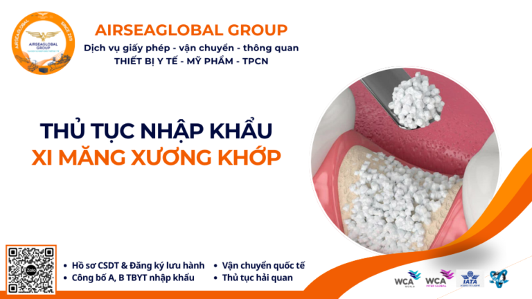 THỦ TỤC NHẬP KHẨU XI MĂNG XƯƠNG KHỚP