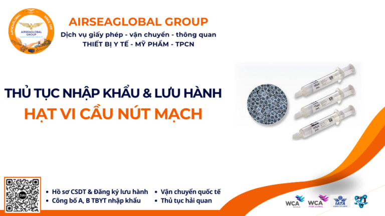 THỦ TỤC NHẬP KHẨU, ĐĂNG KÝ LƯU HÀNH HẠT VI CẦU NÚT MẠCH