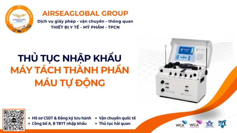 THỦ TỤC NHẬP KHẨU, ĐĂNG KÝ LƯU HÀNH MÁY TÁCH THÀNH PHẦN MÁU TỰ ĐỘNG