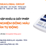 THỦ TỤC NHẬP KHẨU, ĐĂNG KÝ LƯU HÀNH MÁY XÉT NGHIỆM ĐÔNG MÁU BÁN TỰ ĐỘNG