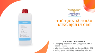 thu tuc nhap khau dung dich ly giai