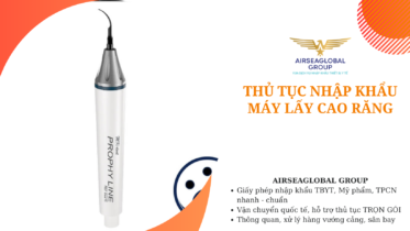 thu tuc nhap khau may lay cao rang