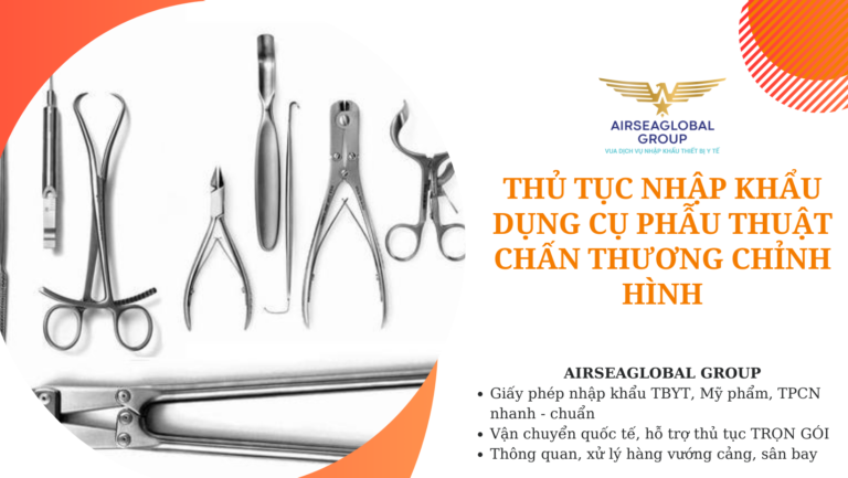 thu tuc nhap khau dung cu phau thuat chan thuong chinh hinh