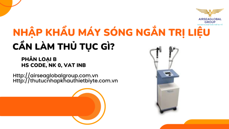 NHẬP KHẨU MÁY SÓNG NGẮN TRỊ LIỆU CẦN LÀM GIẤY PHÉP THỦ TỤC GÌ