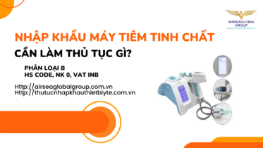 NHẬP KHẨU MÁY TIÊM TINH CHẤT CẦN LÀM GIẤY PHÉP THỦ TỤC GÌ