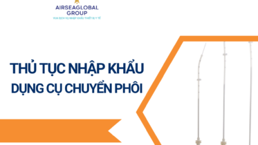 THỦ TỤC NHẬP KHẨU DỤNG CỤ CHUYỂN PHÔI