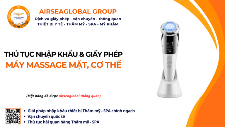 THỦ TỤC NHẬP KHẨU MÁY MASSAGE MẶT, CƠ THỂ