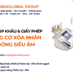 THỦ TỤC NHẬP KHẨU MÁY NÂNG CƠ XÓA NHĂN BẰNG SÓNG SIÊU ÂM