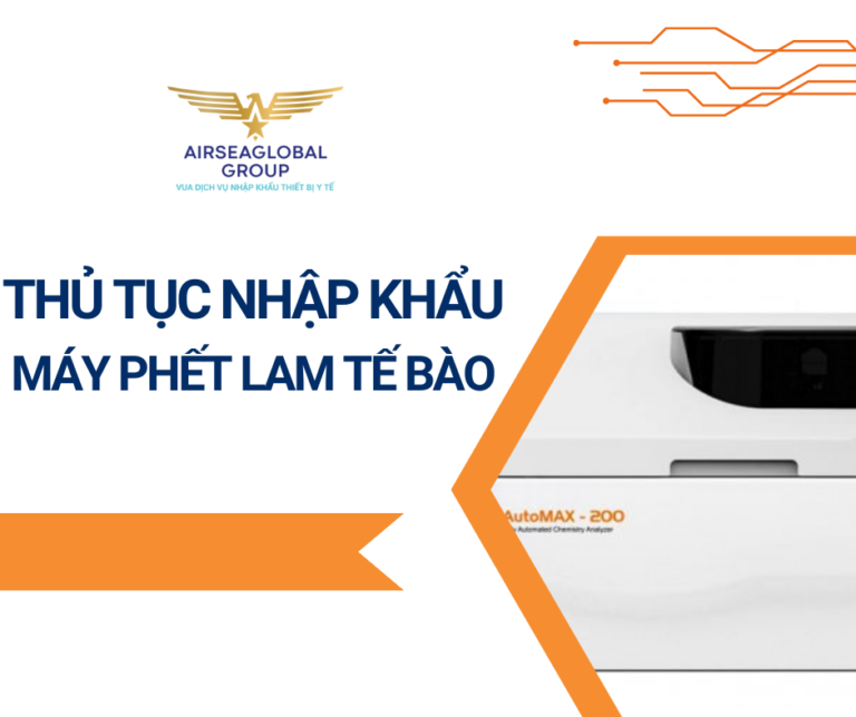 THỦ TỤC NHẬP KHẨU MÁY PHẾT LAM TẾ BÀO